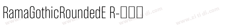 RamaGothicRoundedE R字体转换